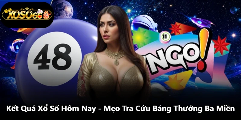 Kết Quả Xổ Số Hôm Nay - Mẹo Tra Cứu Bảng Thưởng Ba Miền