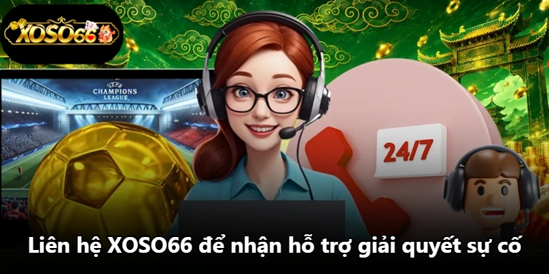 Liên hệ XOSO66 để nhận hỗ trợ giải quyết sự cố Liên hệ XOSO66 để nhận hỗ trợ giải quyết sự cố
