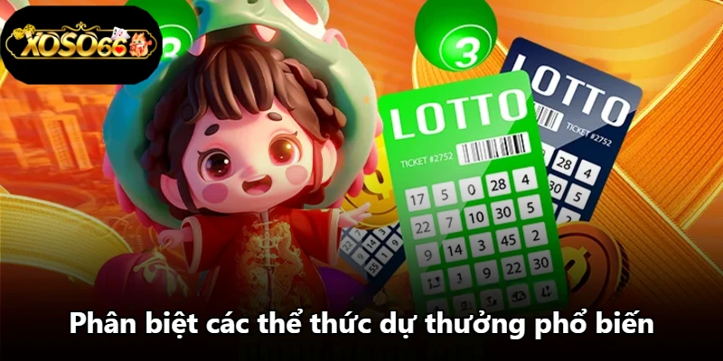 Phân biệt các thể thức dự thưởng phổ biến Phân biệt các thể thức dự thưởng phổ biến