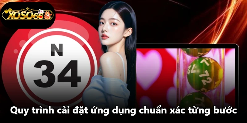 Quy trình cài đặt ứng dụng chuẩn xác từng bước Quy trình cài đặt ứng dụng chuẩn xác từng bước